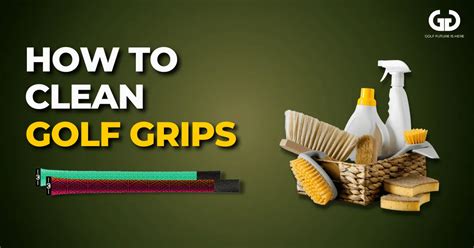 How to Clean Golf Grips: A Comprehensive Guide to Maintaining Your Golf Clubs and Enhancing Your Game