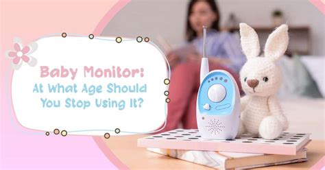 What Age Do You Stop Using a Baby Monitor?